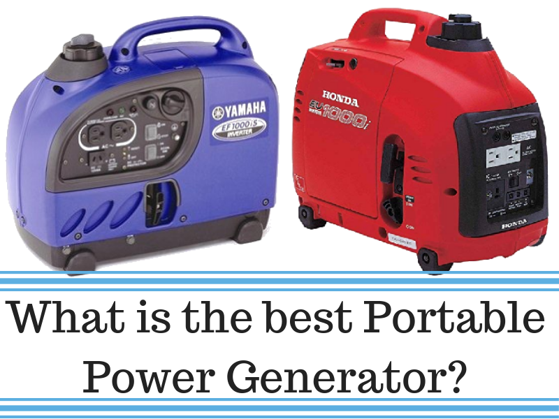 What is the best Portable Power Generator?
